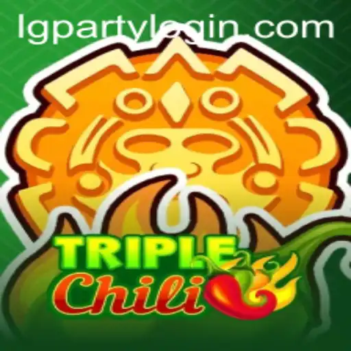 Exploring the Exciting World of TripleChili: A Fiesta of Fun at LGParty