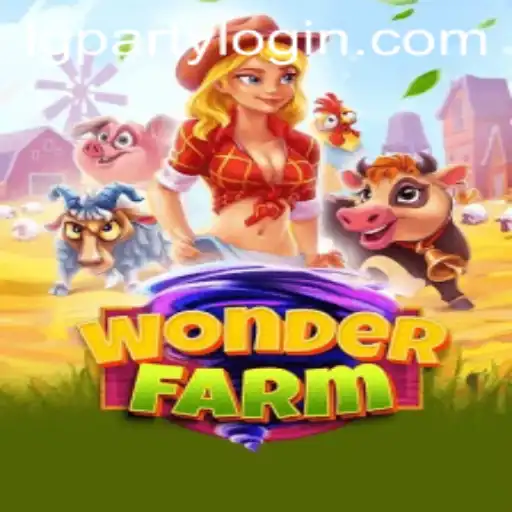 Exploring the Enchanting World of WonderFarm and the Exciting 'LGParty' Event